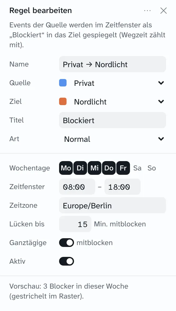 Regel „Privat → Nordlicht“: Montag bis Freitag, 8 bis 18 Uhr, Lücken bis 15 Minuten mitblocken